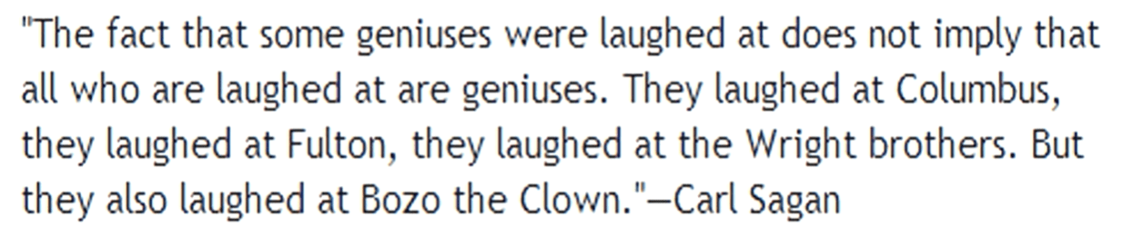 The fact that some geniuses where laughd at does not imply that all who are laughed at are gen...png