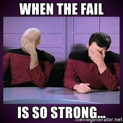 when-the-fail-is-so-strong.jpg