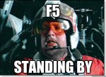 F5-Standingby.jpg