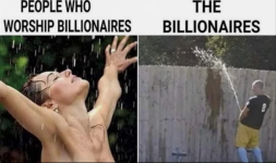 People who worship billionaires.png