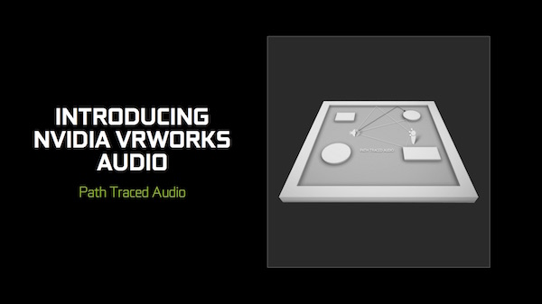 VRWORKS Audio - Path Tracing Audio